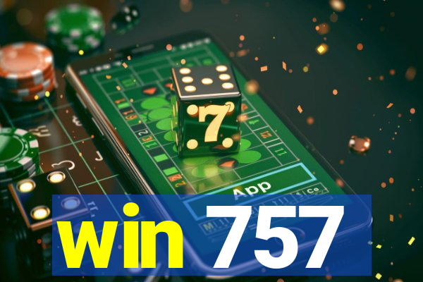 win 757